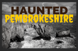 Haunted Pembrokeshire