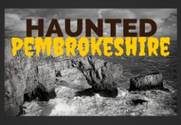 Haunted Pembrokeshire